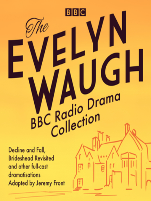 Title details for The Evelyn Waugh BBC Radio Drama Collection by Evelyn Waugh - Wait list